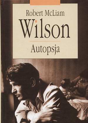 okładka książki: Autopsja - Robert McLiam Wilson